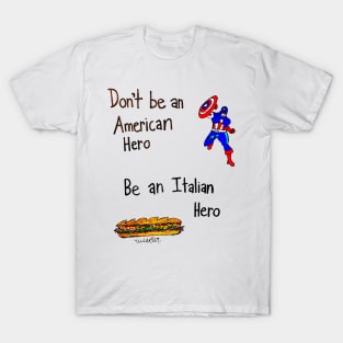 Don't Be A Hero T-Shirt